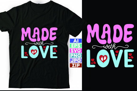 Designing with Heart: The Made with Love Baby Quote T-shirt