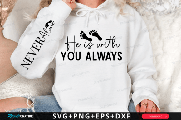 He is with You Always Sleeve SVG Design: A Versatile Faith-Based Graphic